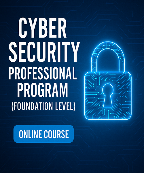 Cyber Security Professional Program – Online Course (Foundation Level)